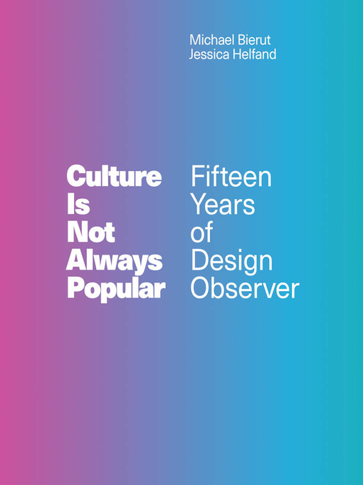 Title details for Culture Is Not Always Popular by Michael Bierut - Available